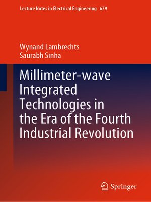 cover image of Millimeter-wave Integrated Technologies in the Era of the Fourth Industrial Revolution